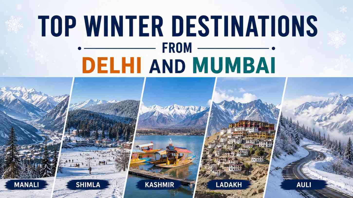 Top Winter Destinations from Delhi and Mumbai
